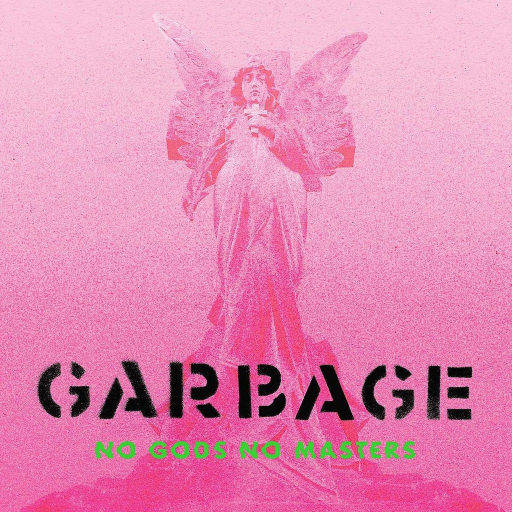 Garbage anuncia nuevo álbum ‘No Gods No Masters’ y lanza como anticipo “The Men Who Rule The World”