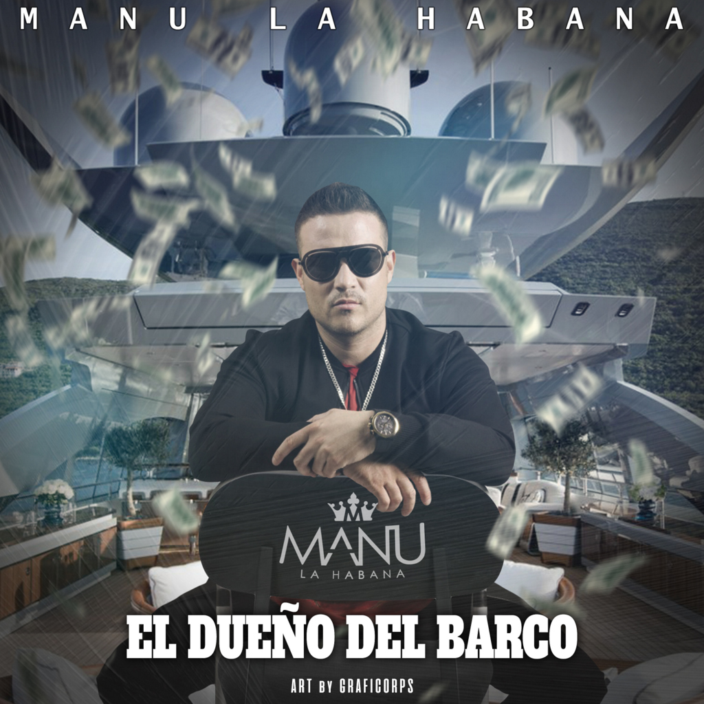 Manu La Habana llega con potente tiradera en su nuevo single “El dueño del Barco”