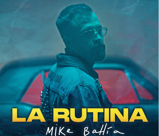 Mike Bahía estrena su nueva canción “La Rutina”