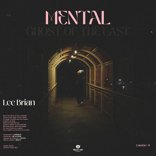 LEEBRIAN presenta el video de MENTAL, perteneciente a su flamante EP GHOST OF THE EAST