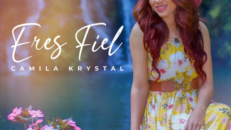 Camila Krystal debuta en la música cristiana con “Eres fiel”