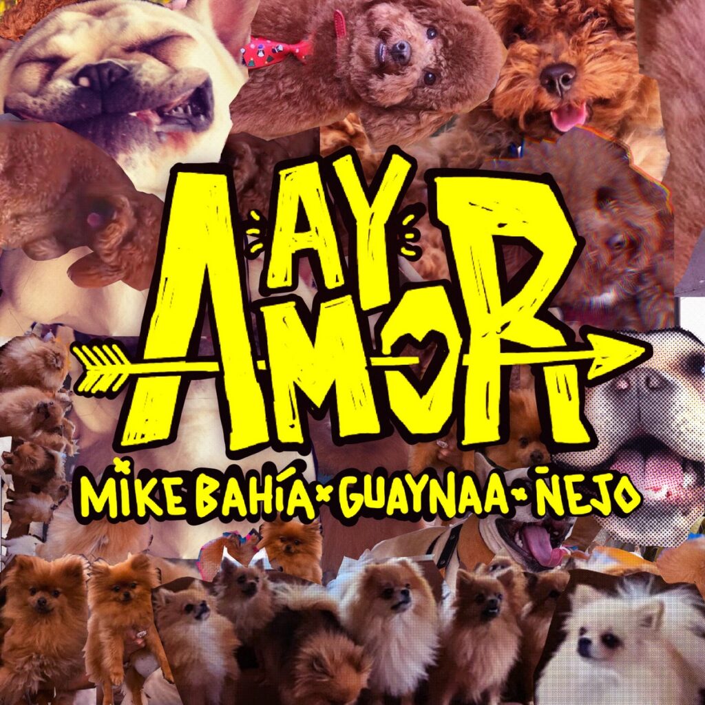"Ay amor" Mike Bahía, Guaynaa y Ñejo
