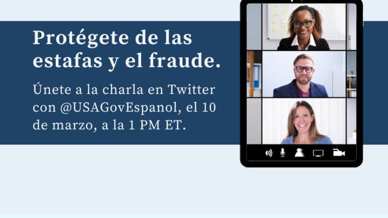 Únase a la charla sobre estafas y fraudes con expertos del Gobierno de EE. UU.