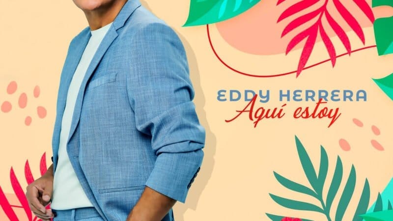 Eddy Herrera presenta “Aquí Estoy”, la producción musical que representa la constancia de su carrera