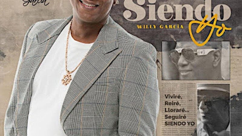 Willy García estrena la salsa “Mentiroso” el primer sencillo del nuevo álbum “Siendo Yo”