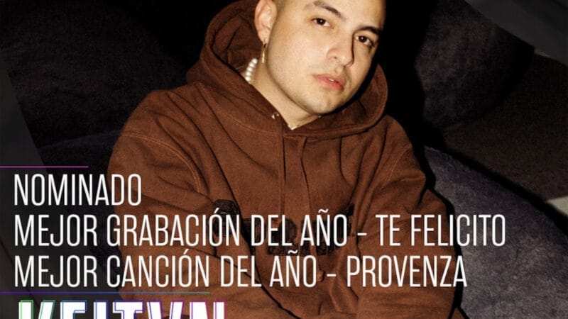 Keityn nominado a los Grammy Latino 2022 en las categorías “GRABACIÓN DEL AÑO“ y “CANCIÓN DEL AÑO”